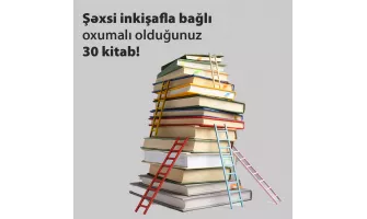 Şəxsi inkişafla bağlı oxumalı olduğunuz 30 kitab