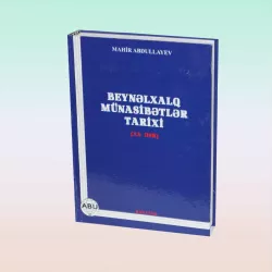 K.Beynəlxalq münasibətlər tarixi (M.Abdullayev)