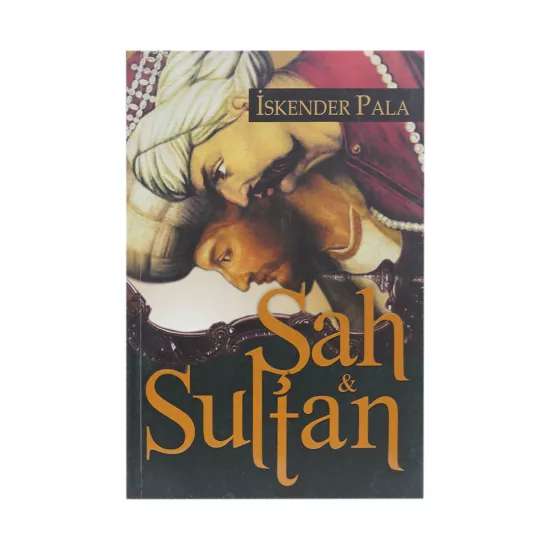 K.Şah və sultan (İskender Pala)