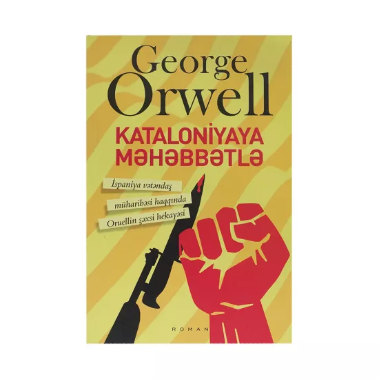 K.Kataloniyaya məhəbbətlə (George Orwell)
