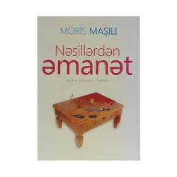 K.Nəsillərdən əmanət (Moris Masılı)