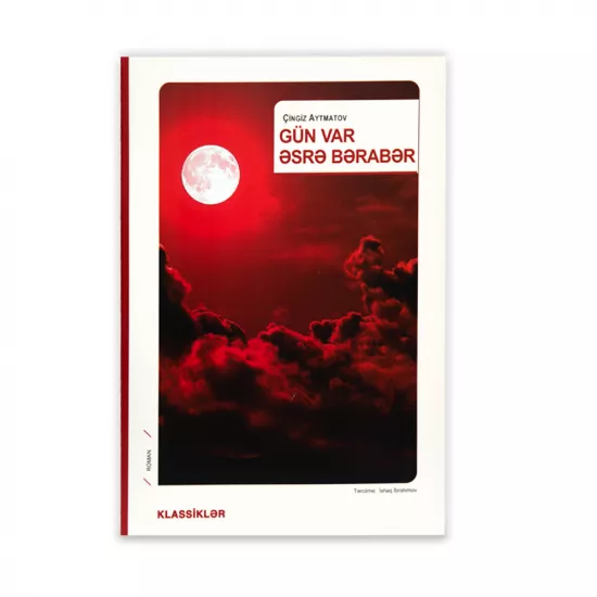 K.Gün var əsrə bərabər (Çingiz Aytmatov)