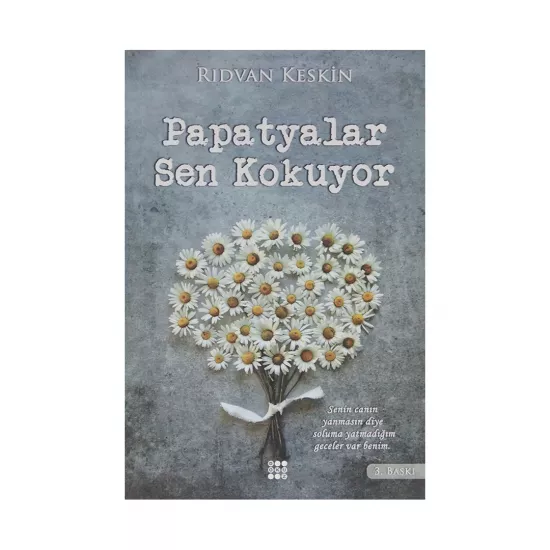 K.Papatyalar Sen kokuyor (R.Keskin)