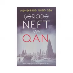 K.Şərqdə Neft və Qan (Məhəmməd Əsəd Ordubadi)