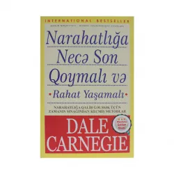 K.Narahatlığa necə son qoymalı və rahat yaşamalı (Dale Carnegie)