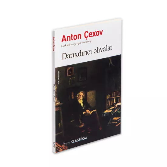 K.Darıxdırıcı Əhvalat (Anton Çexov)