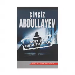 K.Soyuğu qoruyanlar (Çingiz Abdullayev)