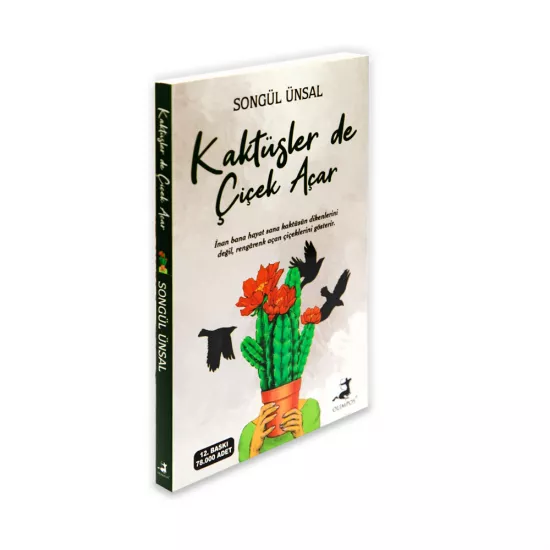 K.Kaktüsler de çiçek açar (Songül Ünsal)