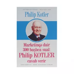 K.Marketinqə dair 300 başlıca sual (Philip Kotler)