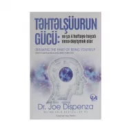 K.Təhtəlşüurun gücü (Dr.Joe Dispenza)