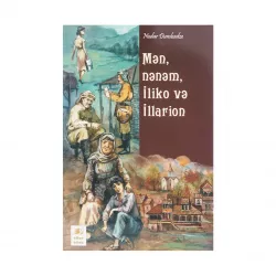 K.Mən, nənəm, İliko və İllarion (N.Dumbadze)