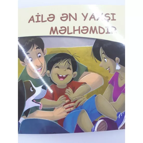 Ailə ən yaxşı məlhəmdir
