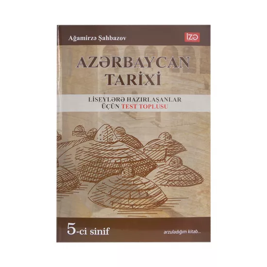 Azərbaycan Tarixi 5-ci sinif Test Toplusu (A.Şahbazov)