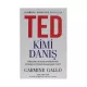 K.Ted kimi danış (Carmine Gallo)