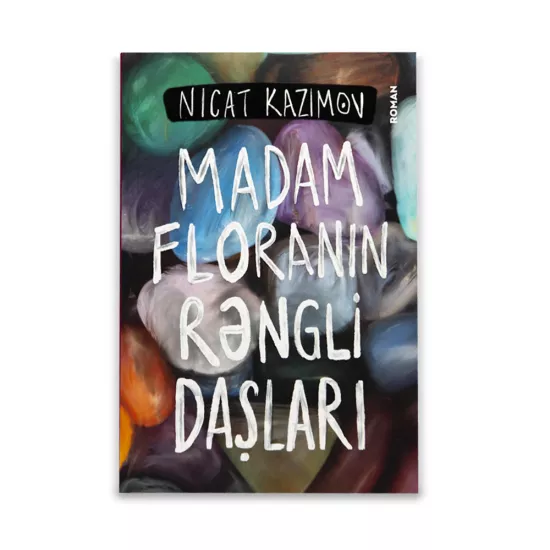 K.Madam Floranın rəngli daşları (N.Kazımov)