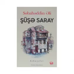 K.Şüşə Saray (Səbahəddin Əli)