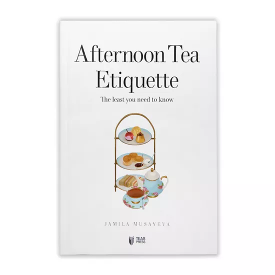K.Afternoon Tea Etiquette (Jamila Musayeva)