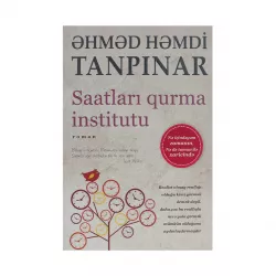 K.Saatları qurma institutu (Ahmet Hamdi Tanpınar)