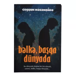 K.Bəlkə,başqa dünyada (C.Həsənzadə)