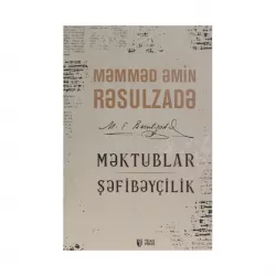 K.Məktublar şefibəyçilik (M.Ə.Rəsulzadə)
