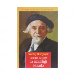 K.İnsanın Köləliyi və Azadlığı barədə (Nikolay Berdyayev)