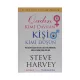 K.Qadın kimi davran,kişi kimi düşün (Steve Harvey)