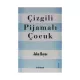 K.Çizgili pijamalı çocuk (J.Boyne)