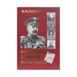 K.Əlahəzrətin General Adyutantı (R.N.İvanov)