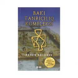 K.Bakı Tanrıçılıq Kompleksi(H.Həsənov)