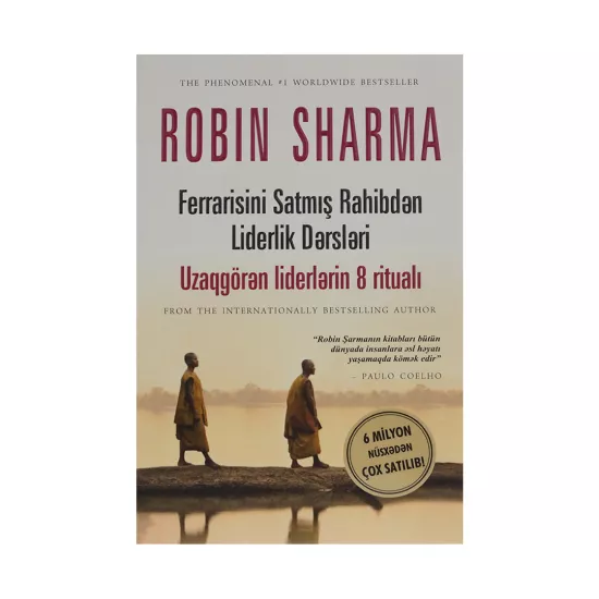 K.Ferrarisini satmış rahibdən liderlik dərsləri Uzaqgörən liderin 8 ritualı (Robin Sharma)