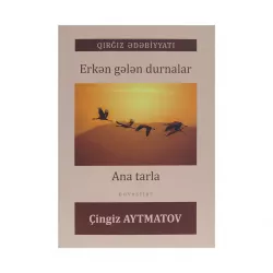 K.Erkən gələn durnalar (Ç.Aytmatov)