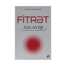 K.Fitrət anlayışı (Mürtəza Mütəhhəri)