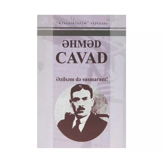 K.Əzilsəm də susmaram (Ə.Cavad)