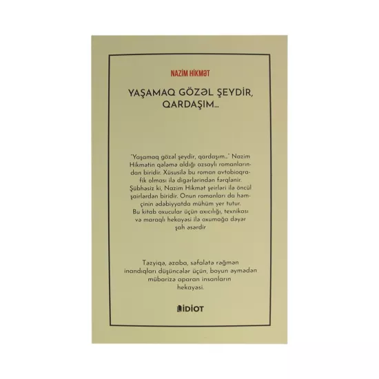 K.Yaşamaq gözəl şeydir (N.Hikmət) (İdiot)