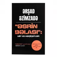 Əsrin Bəlası: Mif və Həqiqətlər  (İZƏ)