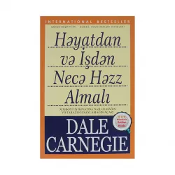 K.Həyatdan və işdən necə həzz almalı (Dale Carnegie)