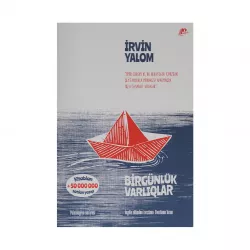 K.Birgünlük varlıqlar (İrvin Yalom)