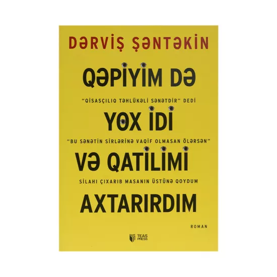 K.Qəpiyim də yox idi və qatilimi axtarıram (Dərviş Şəntəkin)