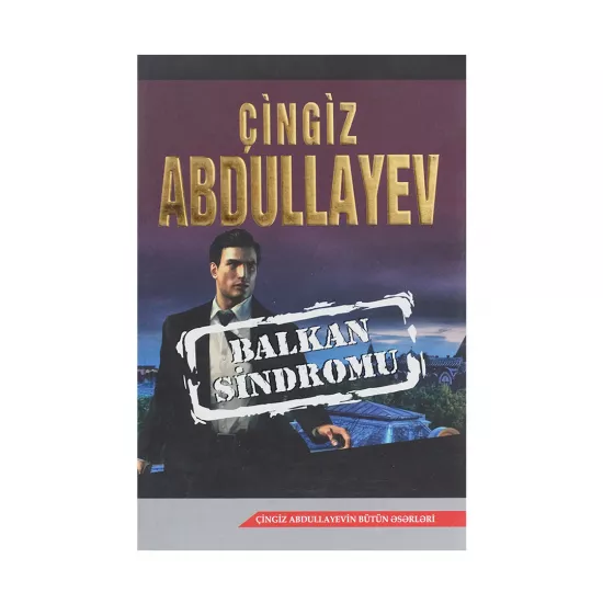 K.Balkan Sindromu (Çingiz Abdullayev)