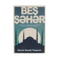 K.Beş şəhər (Ahmet Hamdi Tanpınar)