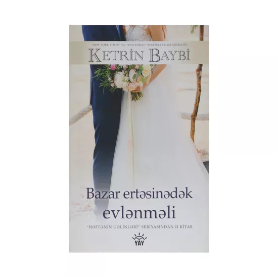 K.Bazar ertəsinədək evlənməli (K.Baybi)