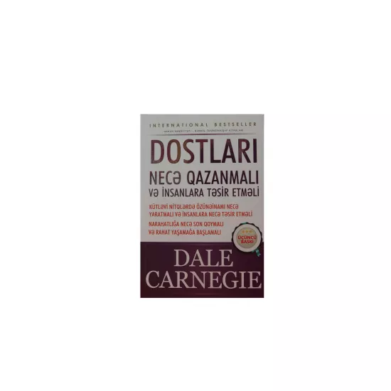 K.Dostları necə qazanmalı və insanlara təsir etməli (Dale Carnegie)