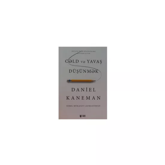 K.Cəld və yavaş düşünmək (D.Kaneman)