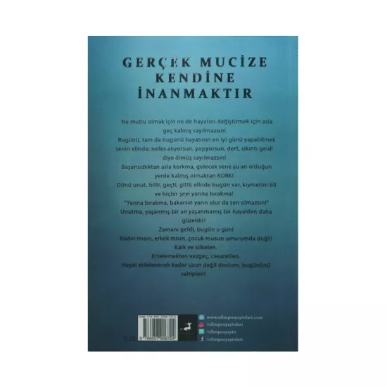 K.Gerçek mucize kendine inanmaktır