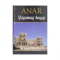 K.Yaşamaq haqqı (Anar)