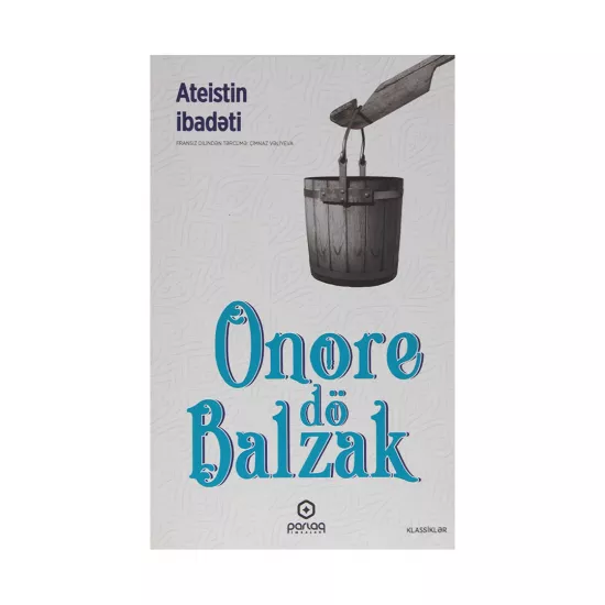 K.Ateistin ibadəti(O.Balzak)