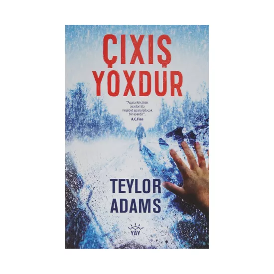 K.Çıxış yoxdur (T.Adams)