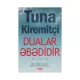 K.Dualar əbədidir (Tuna Kiremitci)
