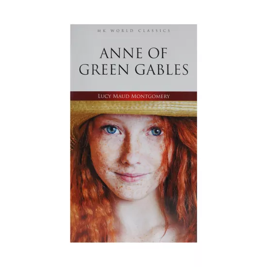 K.Anne of Green Gables (L.M.Montgomery)