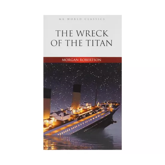 K.The Wreck of The Titan (M.Robertson)